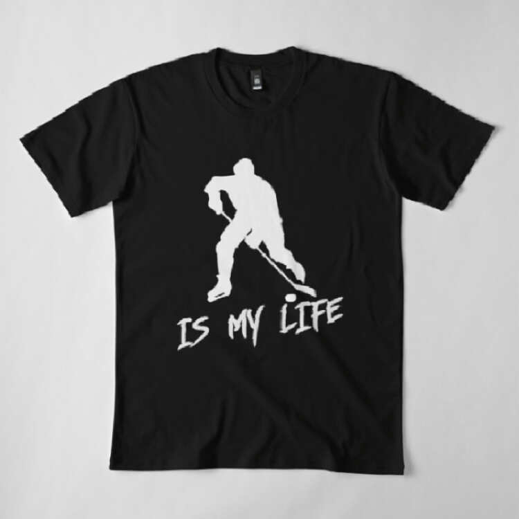 "HOCKEY IS MY LIFE" T-SHIRT 