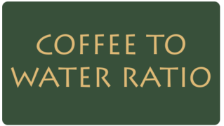 COFFEE TO WATER RATIO.png