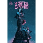 WE DONT KILL SPIDERS #1 (OF 3)