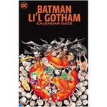 BATMAN LIL GOTHAM CALENDAR DAZE TP