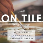 Workshop - Tile Painting at Garden by the Bay