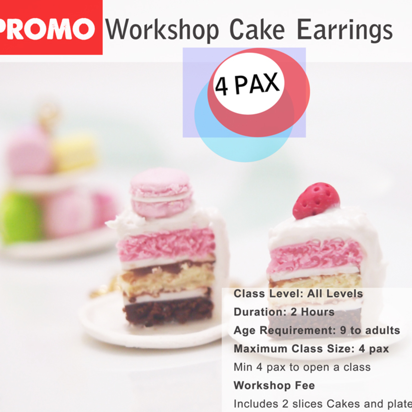 DEALS for 4 pax - Miniature Food Workshop - Petite Cake Slice Earrings