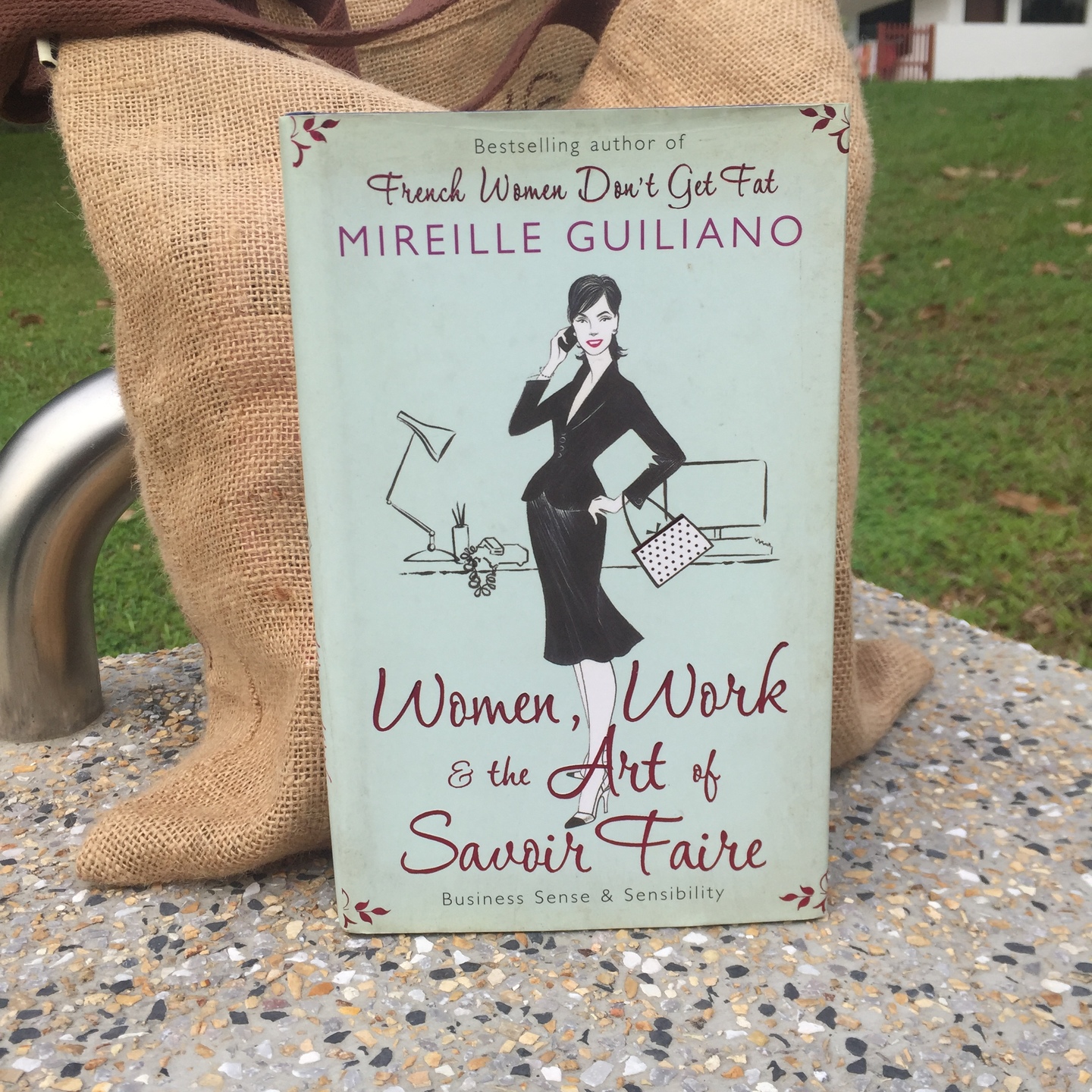 Women, Work & the Art of Savoir Faire by Mireille Guiliano Hardcover