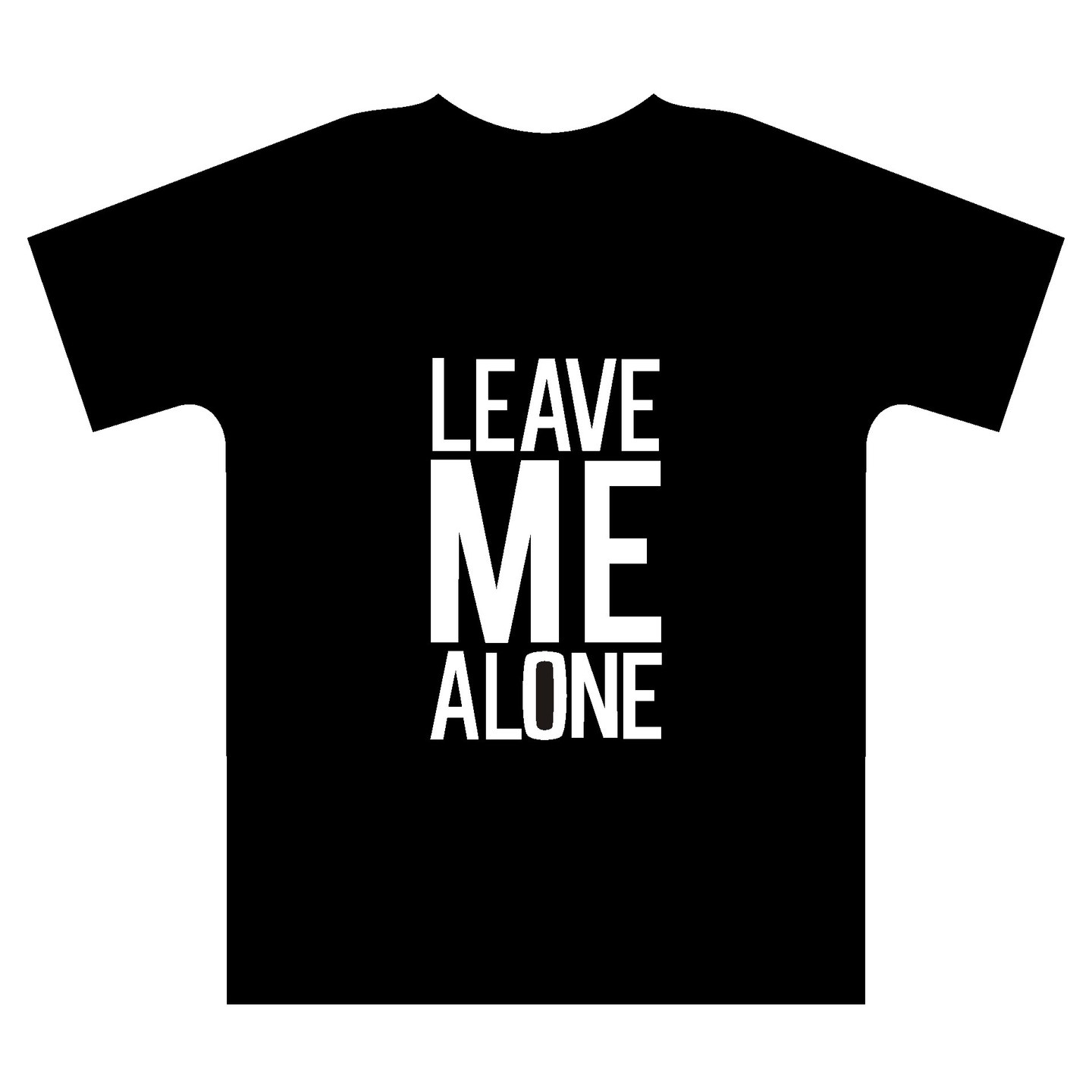 leave me alone tshirt