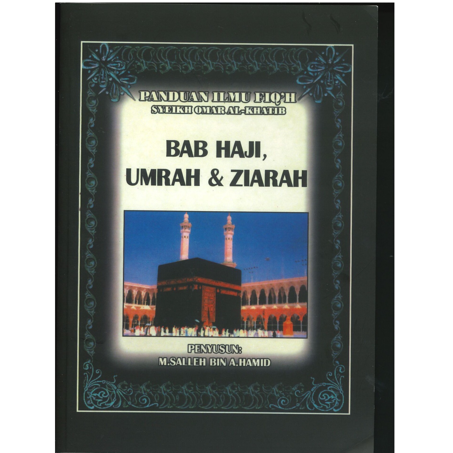 Panduan Ilmu Fiqh - Haji, Umrah, Ziarah