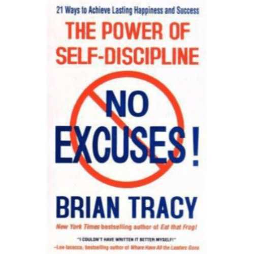 No Excuses: The Power Of Self-Discipline ORIGINAL  (Paperback, Brian Tracy)