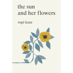 The The Sun and Her Flowers  (English, Paperback, Kaur Rupi)