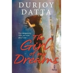 The Girl of My Dreams  (English, Paperback, Datta Durjoy)
