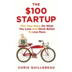 The $100 Startup (English, Paperback, Guillebeau Chris)