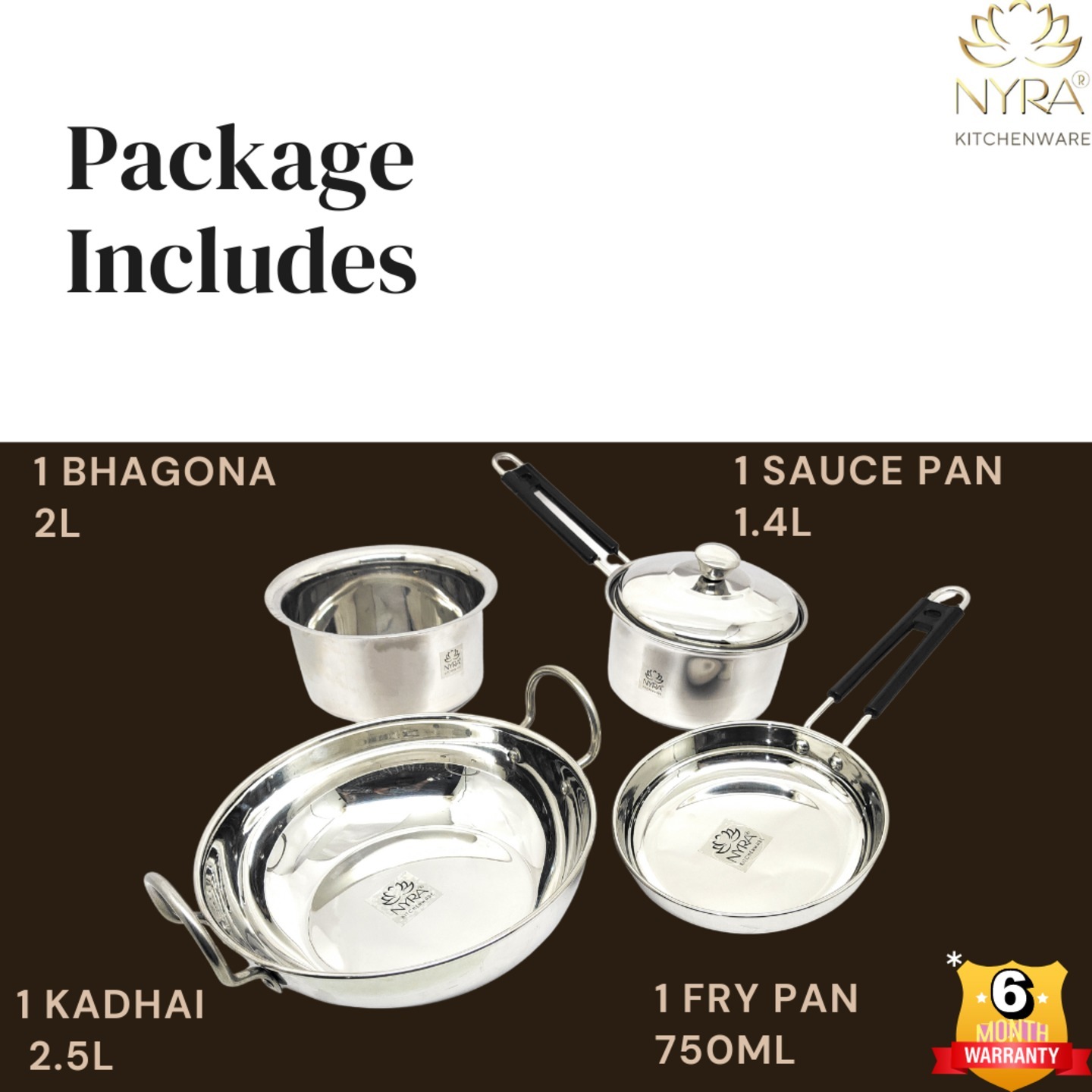 Nyra Stainless Steel Cookware Set of 4 Pieces - 1 Kadhai 2.5 Ltr, 1 Fry Pan 750 ML, 1 Sauce Pan 1.4 Ltr and 1 Bhagona 2 Ltr  Induction Friendly Kitchenware Cooking Essentials