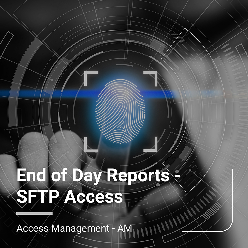 MMVAS-AM02 - End of Day Reports - SFTP Access