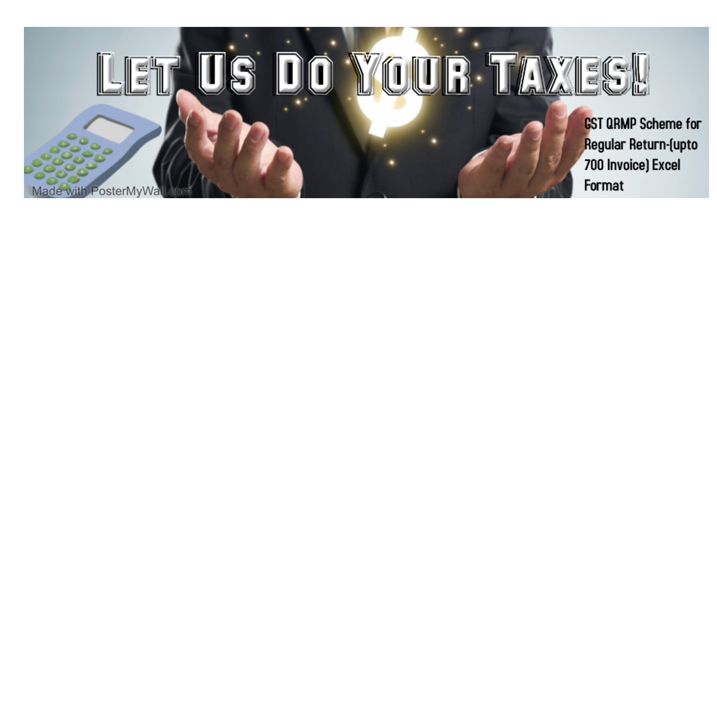 GST QRMP Scheme for Regular Return-(upto 700 Invoice) Excel Format