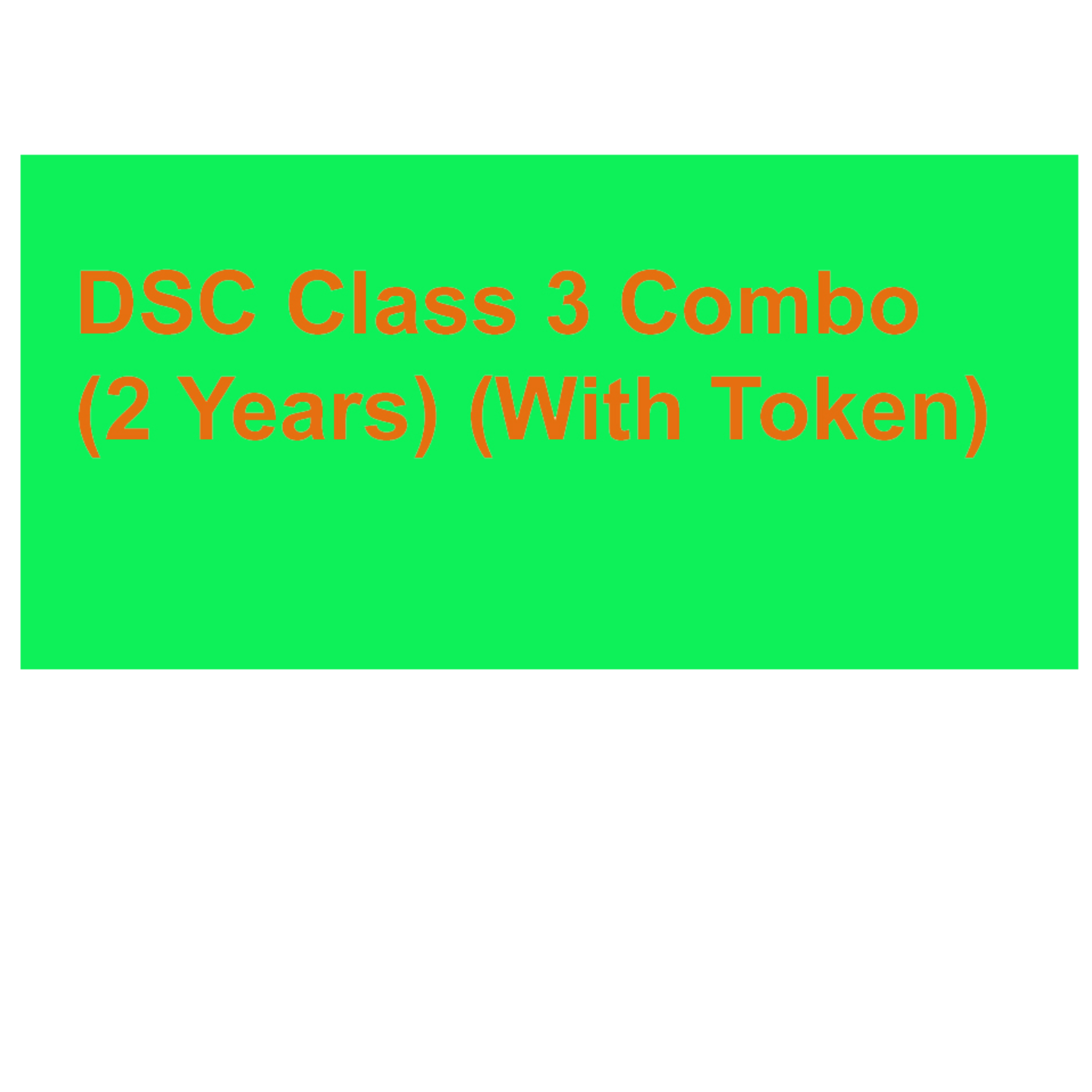 DSC Class 3 Combo(2 Years) (With Token)