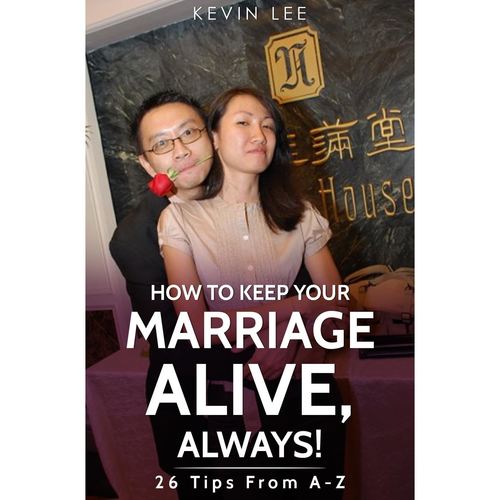 How To Keep Your Marriage Alive - 26 Tips From A To Z