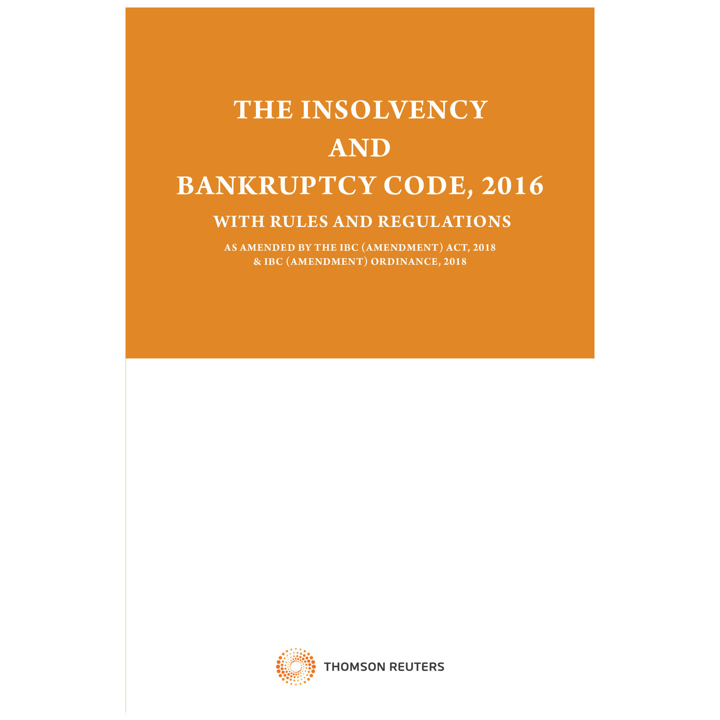 The Insolvency and Bankrupty Code with rules and regulations