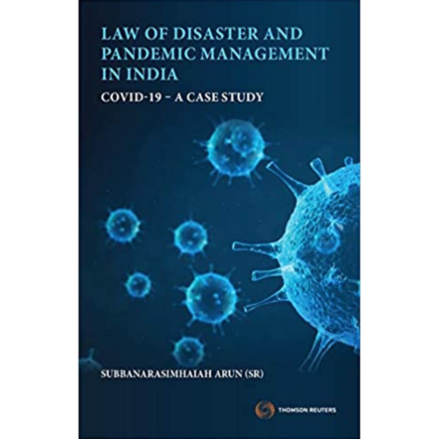 Law of Disaster and Pandemic Management in India: Covid-19 – A Case Study