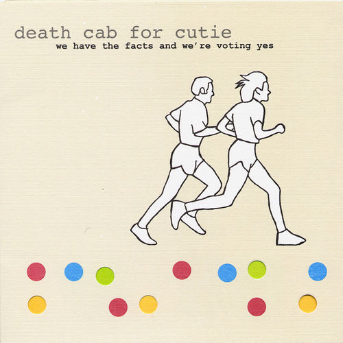 DEATH CAB FOR CUTIE - We Have The Facts And Were Voting Yes LP 180g