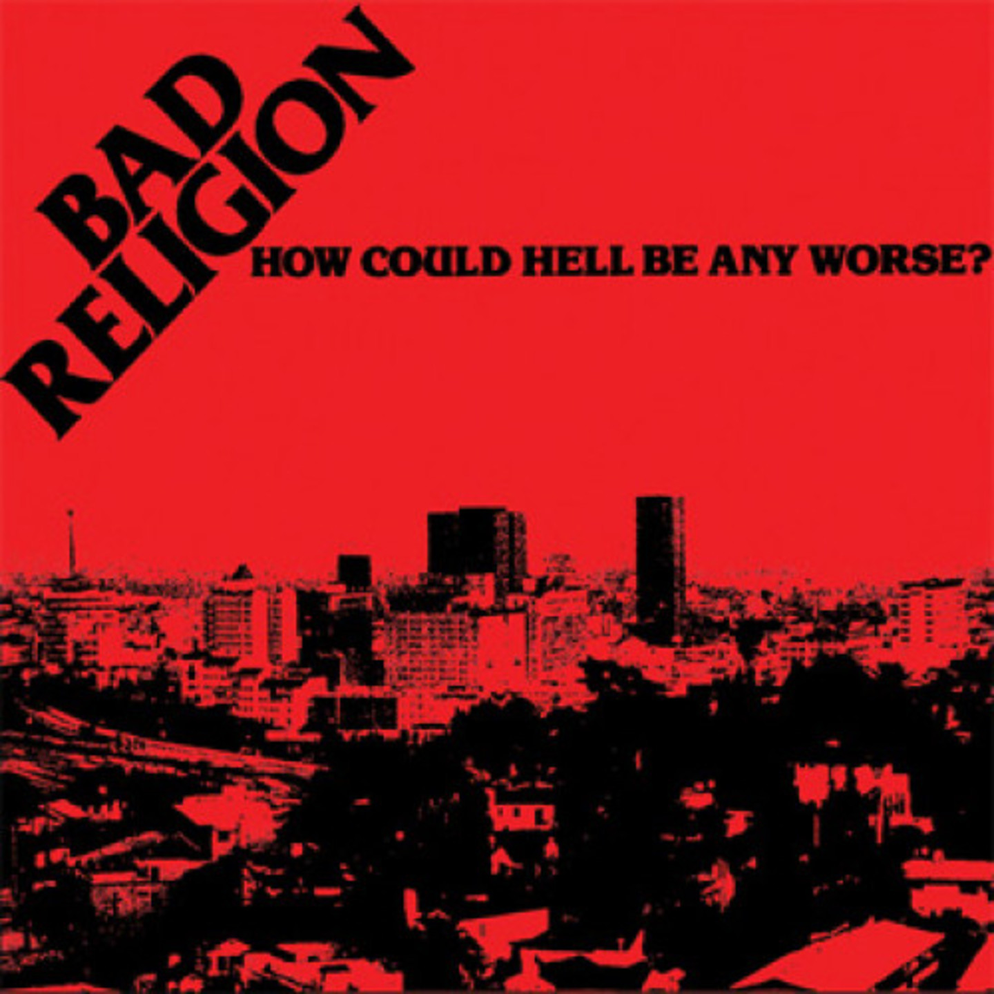 BAD RELIGION - How Could Hell Be Any Worse LP