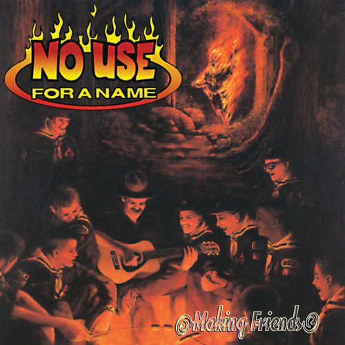 NO USE FOR A NAME - Making Friends LP