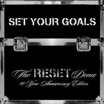 SET YOUR GOALS - The Reset Demo 10 Year Edition 10