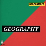 BEDCHAMBER - Geography LP