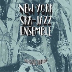 NEW YORK SKA-JAZZ ENSEMBLE - Break Thru LP