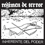 REGIMEN DE TERROR - Inherente Del Poder 7”