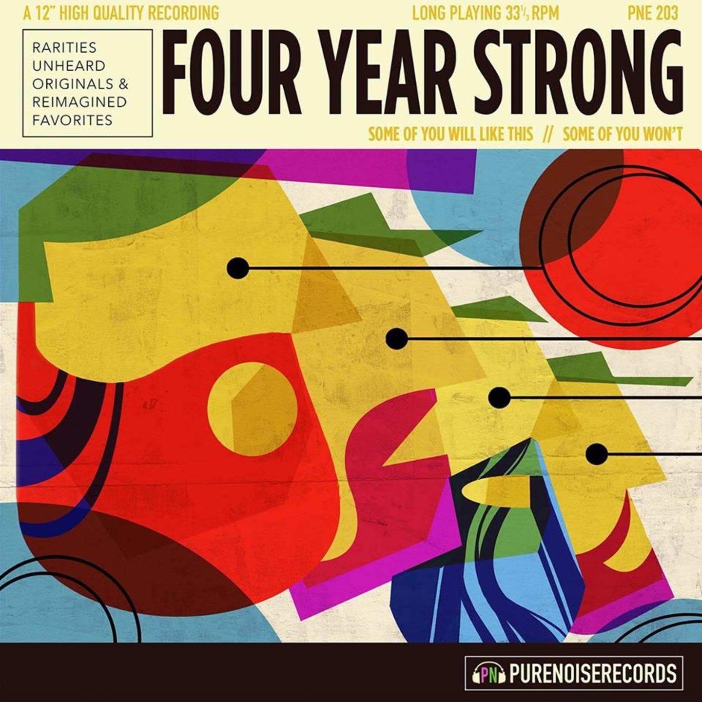 FOUR YEAR STRONG - Some Of You Will Like It, Some Of You Won't