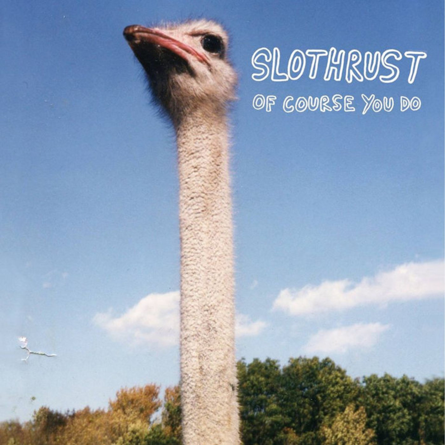 SLOTHRUST - Of Course You Do LP