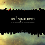 RED SPAROWES - The Fear Is Excruciating, But Therein Lies The Answer LP