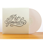 PET SYMMETRY - Vision LP 180g Cream Vinyl
