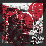 Anti-Flag  Hostage Calm - Split 7