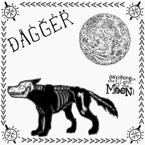 DAGGER - Writhing in the light of the Moon 7"