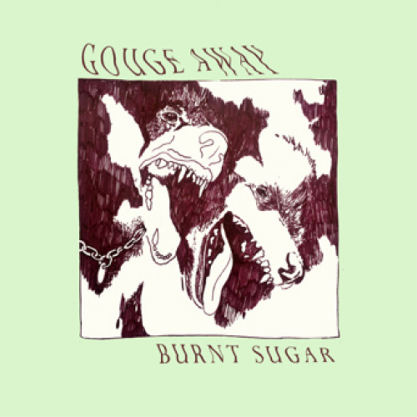 GOUGE AWAY - Burnt Sugar LP