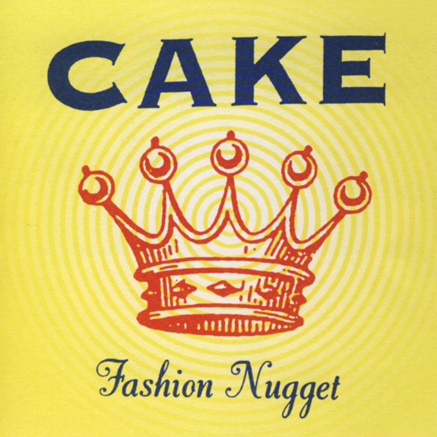 CAKE - Fashion Nugget LP