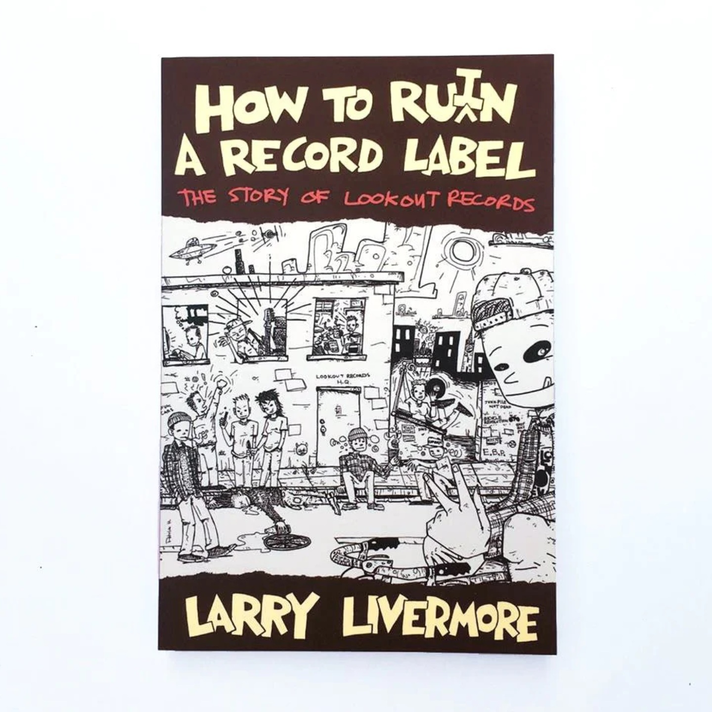 How To Ruin a Record Label The Story of Lookout Records