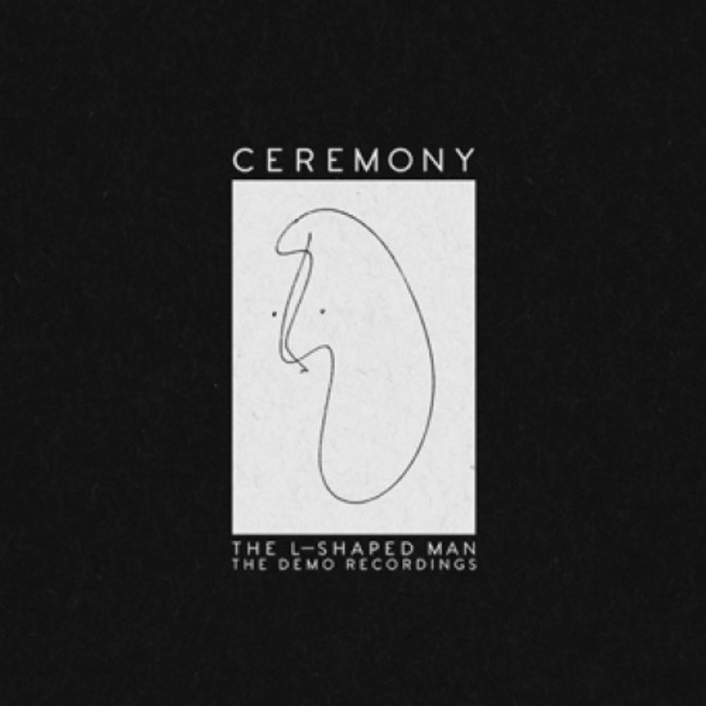 CEREMONY - The L-Shaped Man The Demo Recordings LP