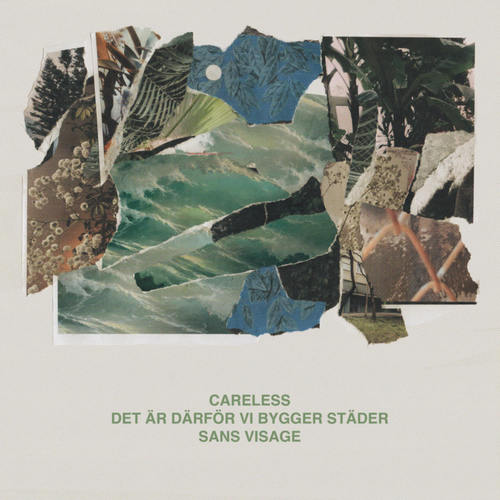 CARELESS  SANS VISAGE  DET ÄR DÄRFÖR VI BYGGER STÄDER - 3 Way Split LP Screenprinted Vinyl