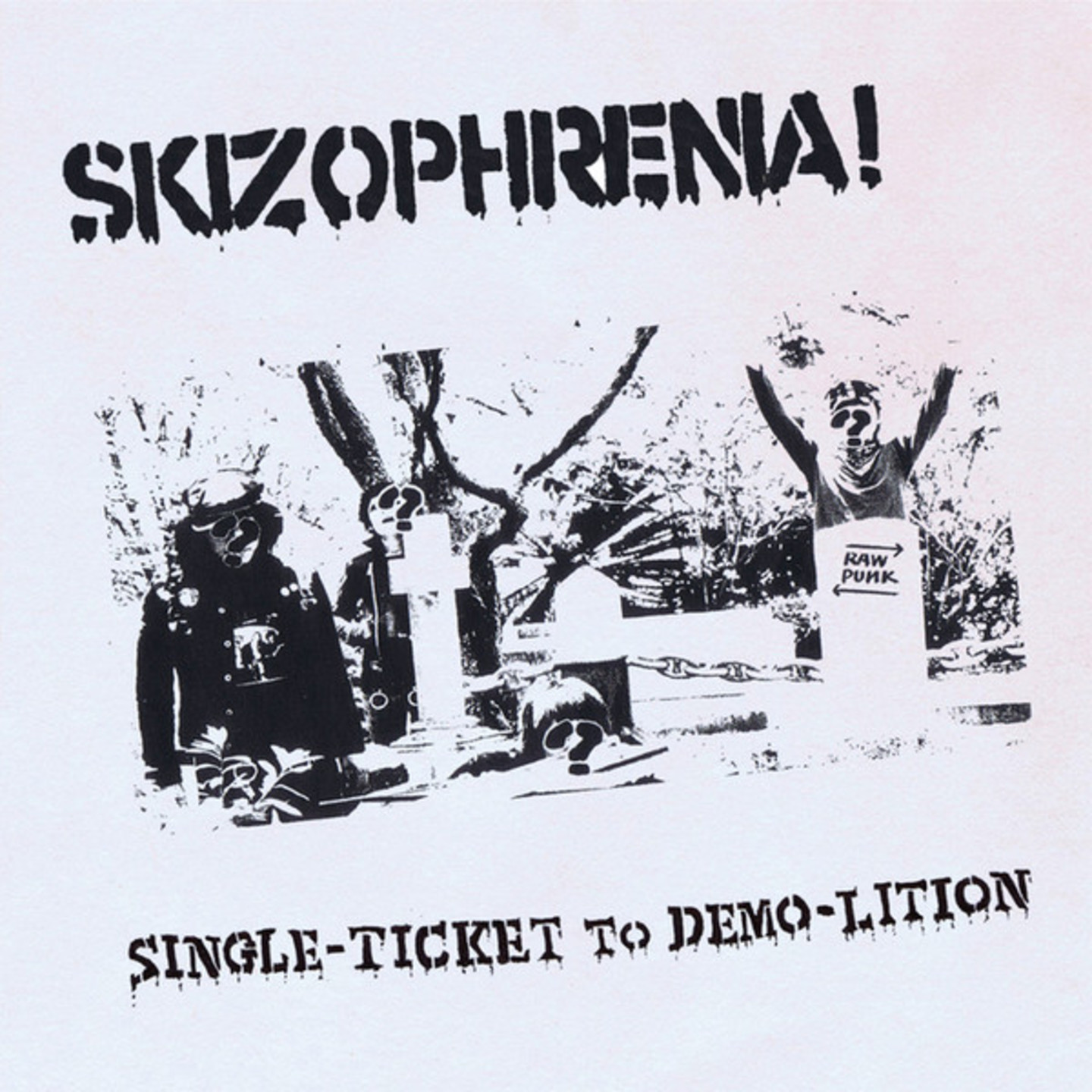 SKIZOPHRENIA  - Single-ticket To Demo-lition LP
