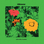 GLITTERER - Life Is Not A Lesson LP (Colour Vinyl)