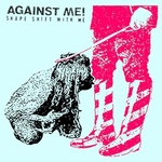 AGAINST ME! - Shape Shift With Me LP