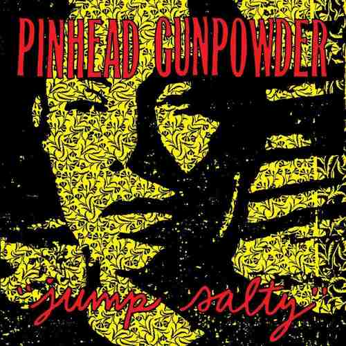 PINHEAD GUNPOWDER - Jump Salty LP Colour Vinyl