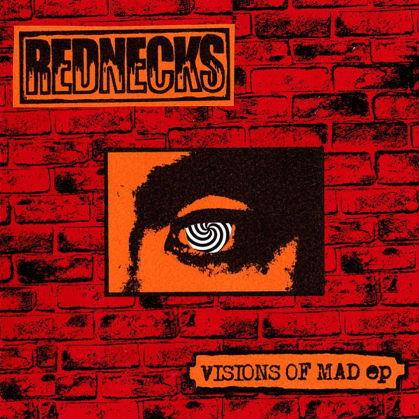 REDNECKS - Visions of Mad 7"