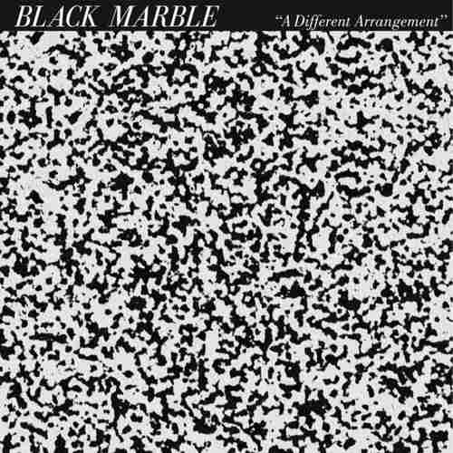 BLACK MARBLE - A Different Arrangement LP