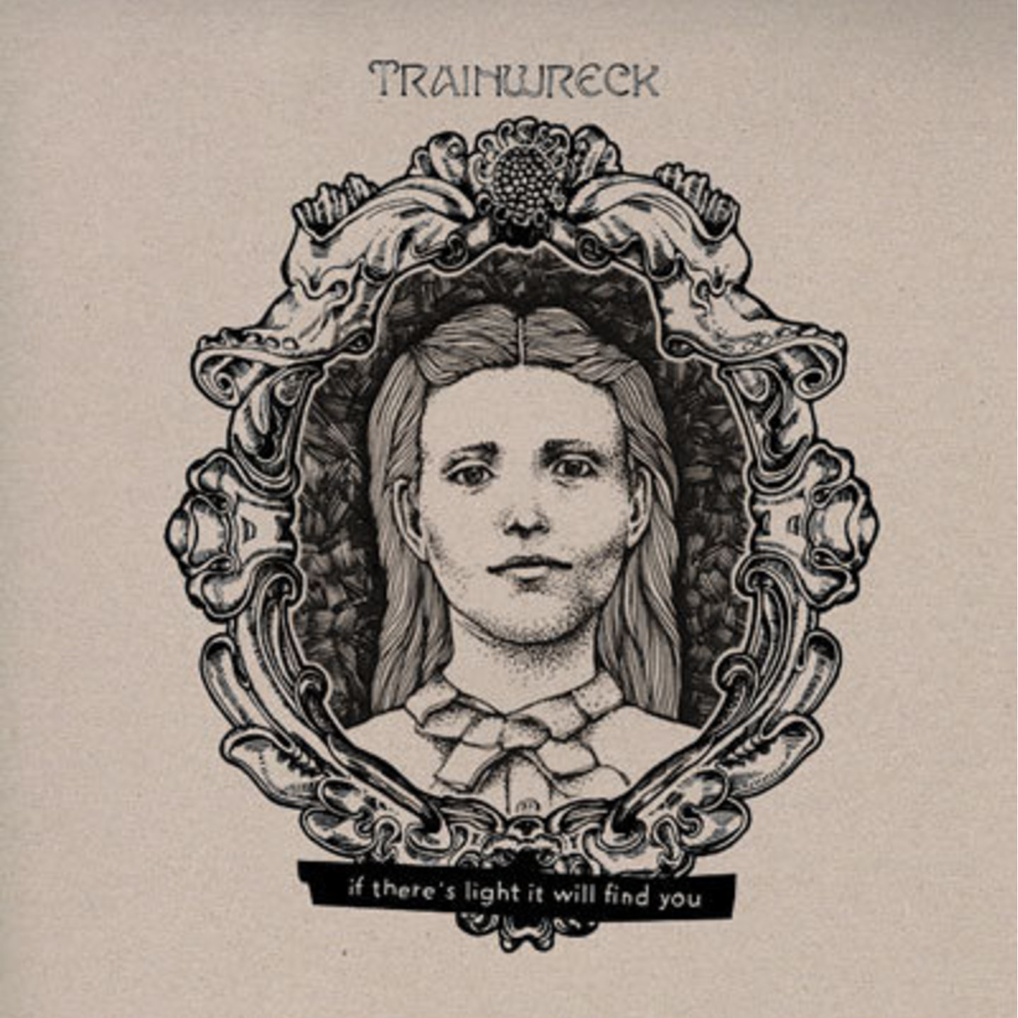 TRAINWRECK - If There is Light it Will Find You LP
