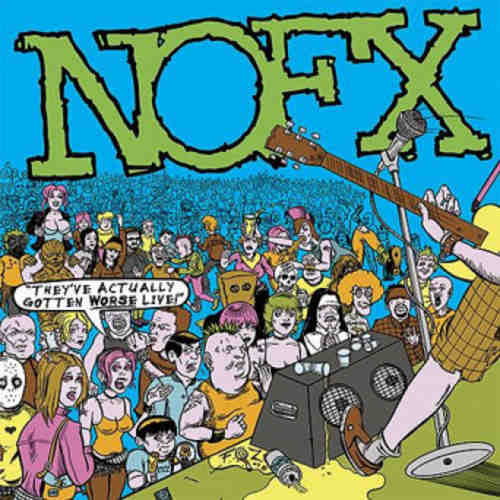 NOFX - Theyve Actually Gotten Worse Live 2xLP