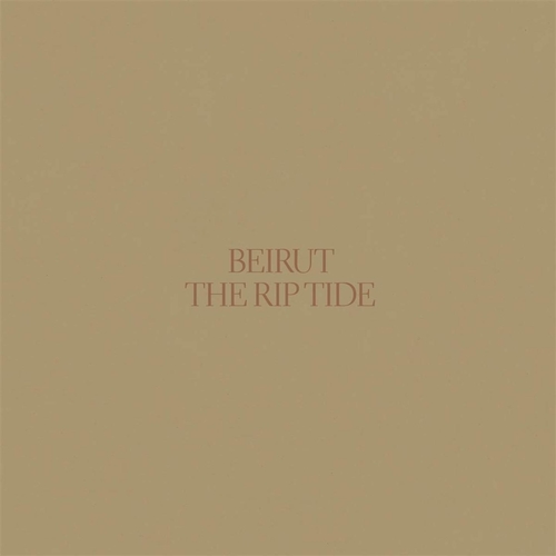 BEIRUT - The Rip Tide LP