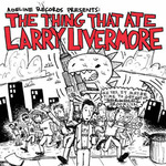 VA - The Thing That Ate Larry Livermore LP