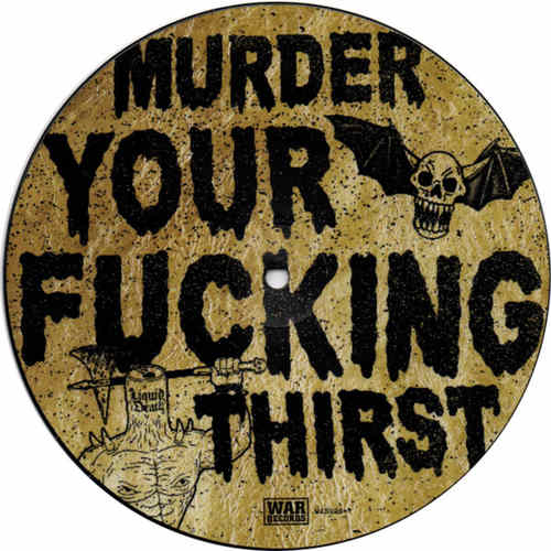 WAYS AWAY - Murder Your Fucking Thirst 7 Picture Disc