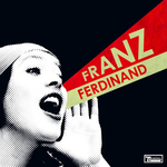FRANZ FERDINAND - You Could Have It So Much Better LP
